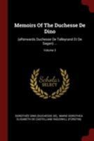 Memoirs Of The Duchesse De Dino: (afterwards Duchesse De Talleyrand Et De Sagan) ...; Volume 3 1361888857 Book Cover