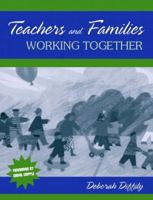 Teachers and Families Working Together 020537610X Book Cover