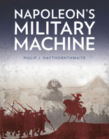 Napoleon's Military Machine 0946771669 Book Cover