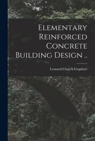 Elementary reinforced concrete building design .. 1016730810 Book Cover