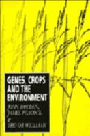 Genes, Crops and the Environment 0521437377 Book Cover