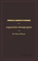 Anleitung zur Quantitativen Bestimmung der Organischen Atomgruppen 3742856464 Book Cover