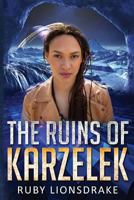 The Ruins of Karzelek 1532950047 Book Cover