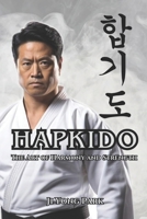 Hapkido: The Art of Harmony and Strength B0F5HZ8ZN4 Book Cover