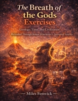 The Breath of the Gods Exercises: Geology, Time, and Civilization Revealed Through Simon Winchester’s Narrative Science B0GFCB25WX Book Cover