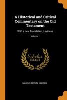 A Historical and Critical Commentary on the Old Testament: With a new Translation, Leviticus; Volume 1 101673347X Book Cover