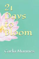 21 Days to Bloom 1094915696 Book Cover