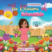 The Blossoms of Friendship B0G34WK8FZ Book Cover