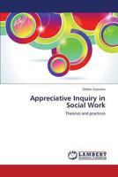 Appreciative Inquiry in Social Work: Theories and practices 3659325783 Book Cover