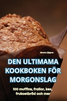 Den Ultimama Kookboken För Morgonslag (Swedish Edition) 1836238118 Book Cover