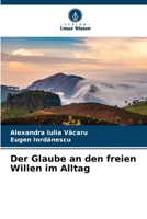Der Glaube an den freien Willen im Alltag (German Edition) 6208249724 Book Cover