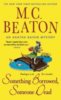 Agatha Raisin: Something Borrowed, Someone Dead
