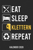 Kalender 2020: Eat Sleep Klettern A5 Kalender Planer für ein erfolgreiches Jahr - 110 Seiten (German Edition) 1671795733 Book Cover