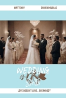 Wedding Bells: Love Doesn't Love... Everybody B0DZNQPHM8 Book Cover