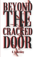 Beyond the Cracked Door 1953181139 Book Cover