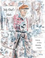 My Dad's Hats 1477654593 Book Cover