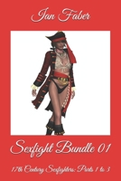 Sexfight Bundle 01: 17th Century Sexfighters: Parts 1 to 3 B08RT1RZKG Book Cover