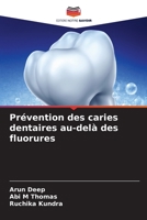 Prévention des caries dentaires au-delà des fluorures 6203371572 Book Cover