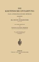 Die Kretinische Entartung: Nach Anthropologischer Methode 3642896731 Book Cover
