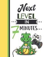 Next Level In 7 Minutes: Dinosaur Gifts For Boys And Girls Age 7 Years Old - Dino Playing Video Games Sketchbook Sketchpad Activity Book For Kids To Draw And Sketch In 1706050402 Book Cover