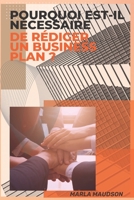 Pourquoi Est-Il Nécessaire de Rédiger Un Business Plan ? B0BM3Q48QR Book Cover