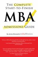Complete Start-to-Finish MBA Admissions Guide 1937707377 Book Cover