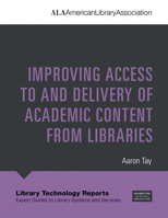 Improving Access to and Delivery of Academic Content from Libraries 0838938132 Book Cover