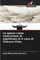 Lo spazio come costruzione di significato in Il caso di Chácara Chão (Italian Edition) 620826636X Book Cover
