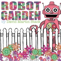 Robot Garden 0983223408 Book Cover