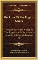 The Lives of the English Saints 1146449836 Book Cover