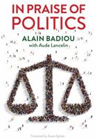 In Praise of Politics 1509533680 Book Cover