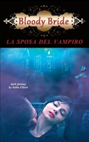Bloody Bride. La sposa del vampiro (Italian Edition) 109187283X Book Cover