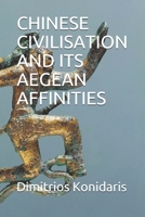 Chinese civilisation and its Aegean affinities 6188490111 Book Cover
