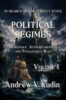 Political Regimes : Democracy, Authoritarianism, and Totalitarian Rule 1971325112 Book Cover