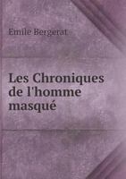 Les Chroniques de L'Homme Masque 1246762145 Book Cover