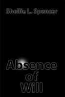 Absence of Will B0F2GV5F9K Book Cover