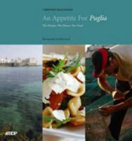 An Appetite for Puglia: The People, the Places, the Food 0955005825 Book Cover
