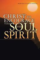Christ to Encourage Your Soul and Spirit 1491718374 Book Cover