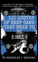 100 Quotes of Deep Game that Need to be Sold B08NDZ2SGJ Book Cover