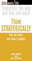 Think Strategically: Plan the Future and Make it Happen (WorkLife) 0756631742 Book Cover