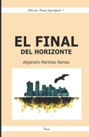 El final del horizonte B08SLGDZT4 Book Cover