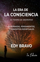La Era de la Consciencia - Conceptos Espirituales y Verdades del Ser B0BW2VKMRF Book Cover