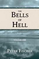 The Bells of Hell - Volume One 1492849863 Book Cover