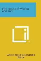 The House in Which You Live 1419135333 Book Cover