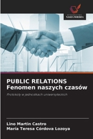PUBLIC RELATIONS Fenomen naszych czasów (Polish Edition) 6209506844 Book Cover