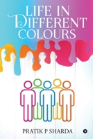Life in Different Colours 1647339243 Book Cover