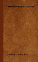 American Rock Gardens 1014993520 Book Cover