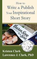 How to Write & Publish Your Inspirational Short Story 0976459159 Book Cover