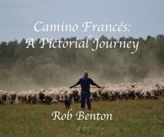 Camino Francés: A Pictorial Journey B0HF5H4B7Y Book Cover
