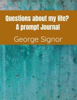 Questions about My Life?: A Prompt Journal 1091804818 Book Cover